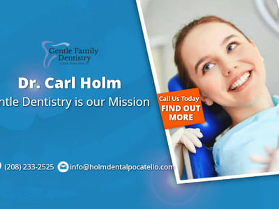 Carl Holm Gentle Family Dentistry Pocatello (Carl B Holm DDS,PC)