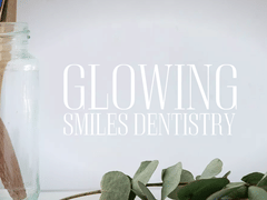 Glowing Smiles Dentistry